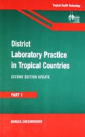 District Laboratory Practice In Tropical Countries Part 1- 2Nd Edition