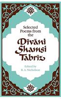 Selected Poems from the Dīvāni Shamsi Tabrīz