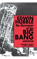 Edwin Hubble, the Discoverer of the Big Bang Universe