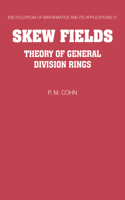 Skew Fields: Theory of General Division Rings