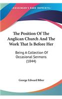 The Position Of The Anglican Church And The Work That Is Before Her