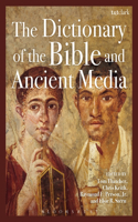 Dictionary of the Bible and Ancient Media