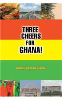 Three Cheers for Ghana!