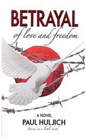 Betrayal of Love and Freedom