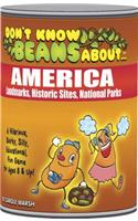 Don't Know Beans about America - Landmarks, Historic Sites, National Parks: (Don't Know Beans)