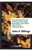 The Principles of Ventilation and Heating and Their Practical Application