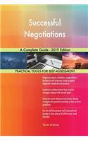 Successful Negotiations A Complete Guide - 2019 Edition