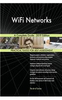 WiFi Networks A Complete Guide - 2019 Edition