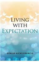 Living with Expectation
