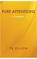 Pure Attentions: A Novelette