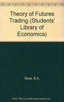 Theory of Futures Trading: (Students' Library of Economics)