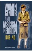 Women, Gender and Fascism in Europe, 1919–45