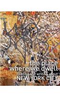 Place Where We Dwell: Reading and Writing about New York City