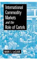 International Commodity Markets and the Role of Cartels
