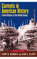 Currents in American History: A Brief History of the United States, Volume I: To 1877