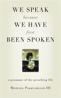 We Speak Because We Have First Been Spoken