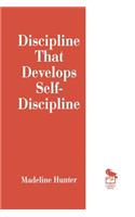 Discipline That Develops Self-Discipline