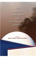 Nuclear Renaissance and International Security