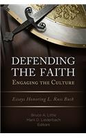 Defending the Faith, Engaging the Culture: Essays Honoring L. Russ Bush