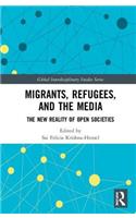 Migrants, Refugees, and the Media