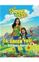 Sammy & Sue Go Green Too!