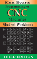 Programming of CNC Machines Student Workbook