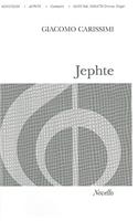 Jephte: Oratorio for SATB Soli, SSSATB Chorus, Optional Strings Without Violas, and Organ Continuo