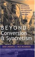 Beyond Conversion and Syncretism