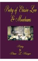 The Poetry of Elusive Love & Moonbeams