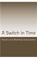 A Switch in Time