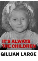 It's Always the Children