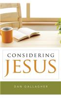 Considering Jesus