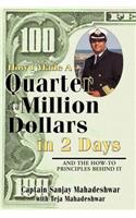 How I Made a Quarter of a Million Dollars in Two Days