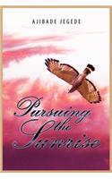 Pursuing the Sunrise