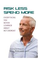Risk Less / Spend More