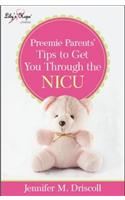 Preemie Parents' Tips to Get You Thru the NICU