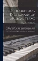 Pronouncing Dictionary of Musical Terms