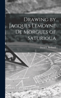 Drawing by Jacques Lemoyne De Morgues of Saturioua