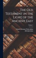 Old Testament in the Light of the Ancient East; Volume 1