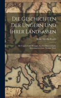 Geschichten der Ungern und ihrer Landsassen