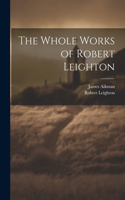 Whole Works of Robert Leighton