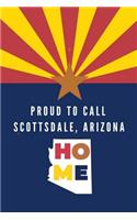 Proud To Call Scotsdale, Arizona Home
