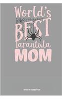 Spider Notebook: Blank Log Book For Arachnophile Person: Tarantula Journal Worlds Best Mom Gift