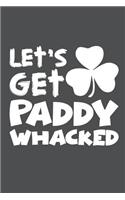 Let's Get Paddy Whacked