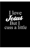 I love Jesus but I cuss a little