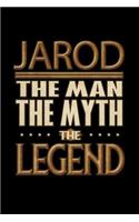 Jarod The Man The Myth The Legend