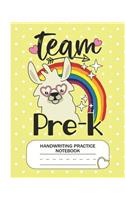 Team Pre-K - Handwriting Practice Notebook: Prekindergarten Grade Level K-3 Learn and Practice Handwriting Paper Notebook With Dotted Lined Sheets / Dotted MidLine for Handwriting Practice Kin