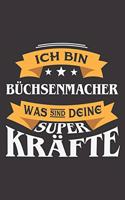 Ich Bin Büchsenmacher Was Sind Deine Superkräfte?: DIN A5 6x9 I 120 Seiten I Kariert I Notizbuch I Notizheft I Notizblock I Geschenk I Geschenkidee