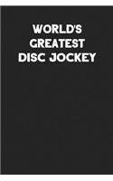 World's Greatest Disc Jockey: Blank Lined Career Notebook Journal