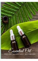 Essential Oil Recipe Inventory Notebook: Collection of Aromatherapy Diffusers Notebook and Journal